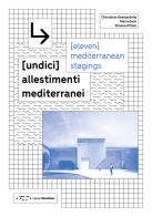 [undici] allestimenti mediterranei. Ediz. italiana e inglese di Cherubino Gambardella, Simona Ottieri, Maria Gelvi edito da LetteraVentidue