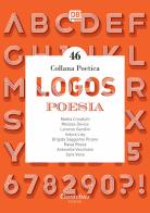 Logos. Collana poetica vol.46 edito da Dantebus
