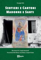 Sentieri e cantoni, madonne e santi di Giuseppe Tallia edito da Tipolitografia Botalla