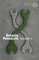 Mammut di Antonio Pennacchi edito da Mondadori
