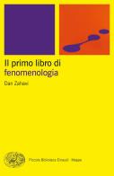 Il primo libro di fenomenologia di Dan Zahavi edito da Einaudi