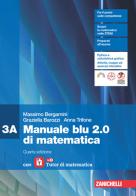 Manuale blu 2.0 di matematica. Confezione 3 con laZ Tutor. Per le Scuole superiori di Massimo Bergamini, Graziella Barozzi, Anna Trifone edito da Zanichelli