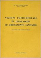 Nozioni fondamentali di legislazione e ordinamento sanitario di Vittorio Chignoli edito da Liguori