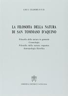 La filosofia della natura di san Tommaso d'Aquino di Leo Elders edito da Libreria Editrice Vaticana
