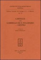 Carteggi con Gabriello da S. Fulgenzio... Gentili di Lodovico Antonio Muratori edito da Olschki