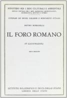 Il Foro Romano. Guida di Pietro Romanelli edito da Ist. Poligrafico dello Stato