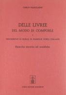 Delle livree, del modo di comporle (rist. anast. Napoli, 1889) di Carlo Padiglione edito da Forni
