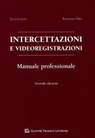Intercettazioni e videoregistrazioni. Manuale professionale di Lina Cusano, Emanuele Piro edito da Giuffrè