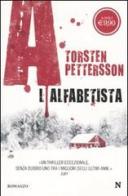 A. L'alfabetista di Torsten Pettersson edito da Newton Compton