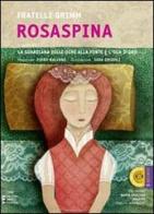 Rosaspina-La guardiana delle oche alla fonte-L'oca d'oro. Audiolibro. CD Audio Formato MP3 di Jacob Grimm, Wilhelm Grimm edito da Edizioni Angolo Manzoni