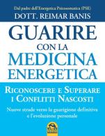 Guarire con la medicina energetica di Reimar Banis edito da Macro Edizioni