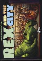 Rex and the city di Gabo L. Bernstein edito da Bao Publishing