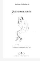Quarantun poesie. Testo russo a fronte di Vladislav F. Chodasevic edito da Giuliano Ladolfi Editore
