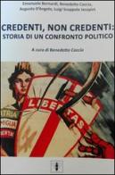 Credenti e non credenti. Storia di un confronto politico edito da Apes