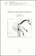 Studies on the poetry of Anvari edito da Libreria Editrice Cafoscarina