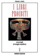 I libri proibiti. Nove testi di magia iniziatica di G. Frank Ripel edito da Hermes Edizioni
