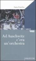 Ad Auschwitz c'era un'orchestra di Fania Fènelon edito da Vallecchi