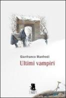 Ultimi vampiri di Gianfranco Manfredi edito da Gargoyle