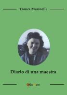 Diario di una maestra di Franca Marinelli edito da Youcanprint