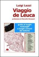 Viaggio de Leuca. Guida ai luoghi, nonluoghi e luoghi comuni del Salento di Luigi Lezzi edito da Kurumuny