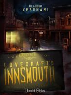 Lovecraft's Innsmouth. Il romanzo di Claudio Vergnani edito da Dunwich Edizioni