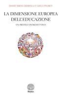 La dimensione europea dell'educazione. Un profilo introduttivo di Davide Maria Cammisuli, Carlo Pruneti edito da Stamen