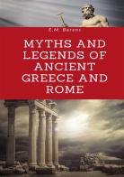 Myths and legends of ancient Greece and Rome di E. M. Berens edito da StreetLib
