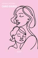 Caro diario di Stefania Cocchiaro edito da Gruppo Albatros Il Filo