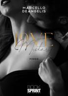 Love mistery di Marcello Deangelis edito da BooksprintEdizioni