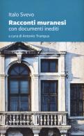 Racconti muranesi e lettere da Murano di Italo Svevo edito da Ronzani Editore