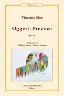 Oggetti preziosi di Vincenzo Meo edito da Guido Miano Editore