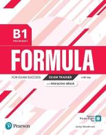 Formula B1. Exam trainer. With key. Per le Scuole superiori. Con e-book. Con espansione online edito da Pearson Longman