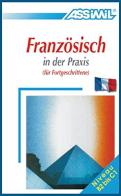 Französisch in der Praxis di A. Bulger edito da Assimil Italia