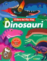 Dinosauri. Il libro dei flip flap. Ediz. a colori di David Hawcock edito da Nuinui
