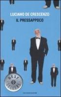 Il pressappoco di Luciano De Crescenzo edito da Mondadori