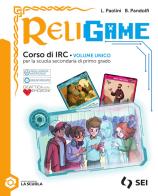 Religame. Corso di IRC. Con Giochi: «Da Ur alla Terra Promessa», «Escape room: dalle catacombe alla basilica» e «Missioni per il pianeta». Per la Scuola media. Con e di Luca Paolini, Barbara Pandolfi edito da SEI
