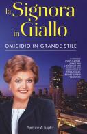 Omicidio in grande stile. La signora in giallo di Jessica Fletcher, Donald Bain, Renée Paley-Bain edito da Sperling & Kupfer