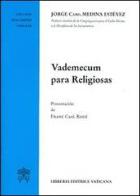 Vademecum para religiosas di Jorge Medina Estevez edito da Libreria Editrice Vaticana