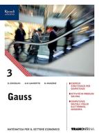 Gauss. Con quaderno turismo. Per le Scuole superiori. Con e-book. Con espansione online vol.3 di Bruna Consolini edito da Tramontana