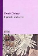 I gioielli indiscreti di Denis Diderot edito da Foschi (Santarcangelo)
