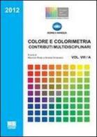 Colore e colorimetria. Contributi multidisciplinari vol.8 di Maurizio Rossi edito da Maggioli Editore