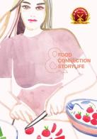Food, connection & storylife. Ediz. italiana di Giancarlo Rovatti edito da Lampi di Stampa