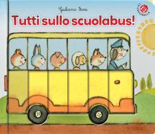 Tutti sullo scuolabus! di Giuliano Ferri edito da La Coccinella