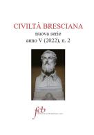 Civiltà bresciana. Nuova serie (2022) vol.2 edito da Fondazione Civiltà Bresciana