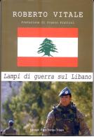 Lampi di guerra sul Libano di Roberto Vitale edito da Italo Svevo