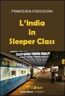 L' India in sleeper class di Francesca Cioccoloni edito da Zerounoundici