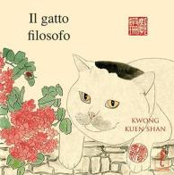 Il gatto filosofo di Kuen Shan Kwong edito da L'Ippocampo