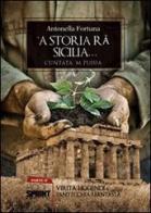 Storia ra Sicilia ('A) vol.2 di Antonella Fortuna edito da Booksprint