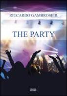 The party di Riccardo Gambrosier edito da Simple
