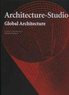 Architecture Studio. Global architecture di Maurizio Vogliazzo edito da L'Arca